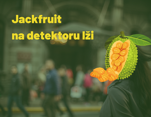 Jackfruit na detektoru lži